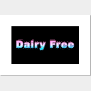 Dairy Free Posters and Art